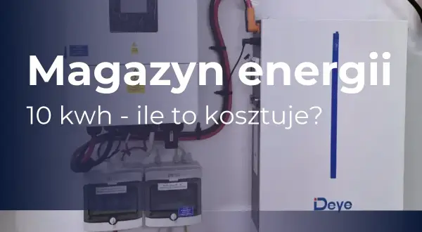 Magazyn energii 10 kWh - ile to kosztuje? Instalacja z falownikiem i baterią Deye.