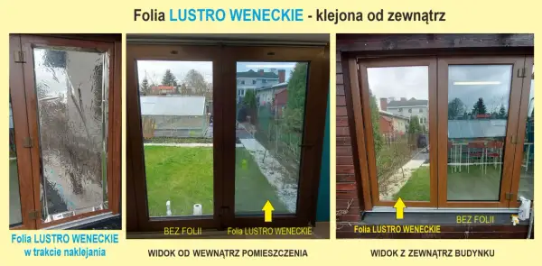 Folia LUSTRO WENECKIE na oknie. Pokazano efekt przed i po aplikacji, widok z zewnątrz i od wewnątrz.