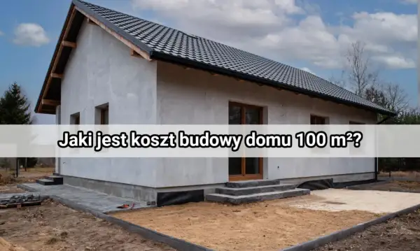 Budowa domu 100 m² wciąż jest marzeniem wielu. Sprawdź, jaki jest koszt budowy domu i czy Twoje plany są realne.